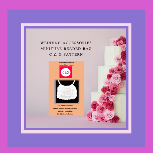 Wedding Bag Pattern 2 Wedding Ring Bag Necklace pattern for flower girl bridesmaids C & G wedding Pattern 2 - Charlotte and Grace