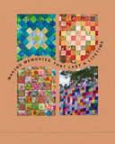 Four colorful quilt patterns on a brown background with text 'Making memories that last a lifetime'.