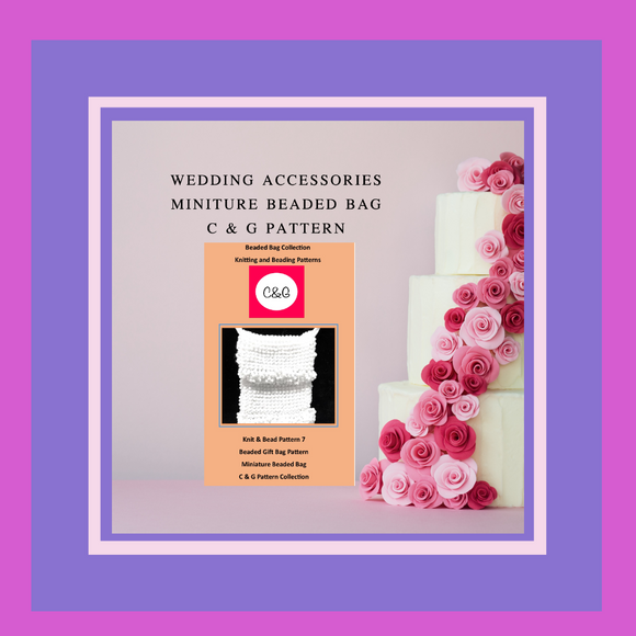 Wedding Bag Pattern 7 Wedding Necklace Gift Bag C & G Pattern bead knitting - Charlotte and Grace